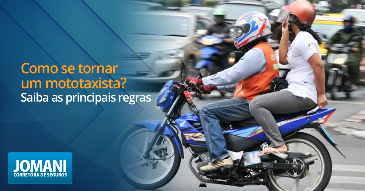 Como se tornar um mototaxista? Saiba as principais regras - JOMANI